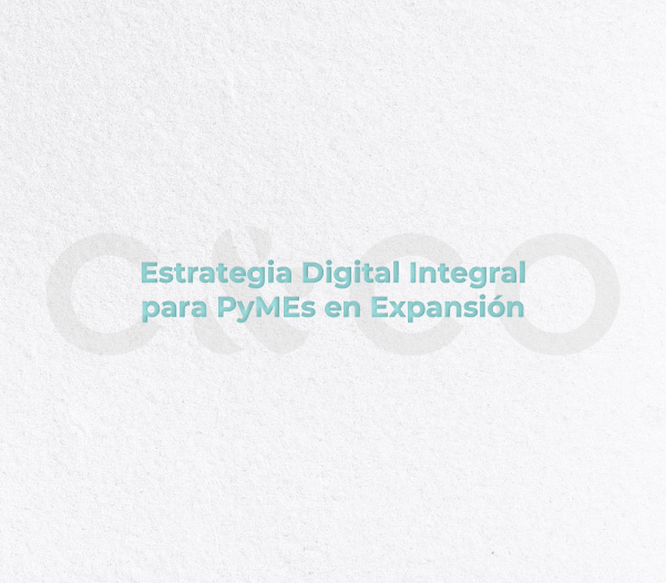 Estrategia Digital Integral para PyMES en Expansión