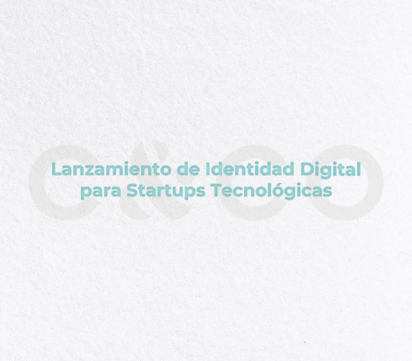 Lanzamiento de Identidad Digital para Startups Tecnológicas